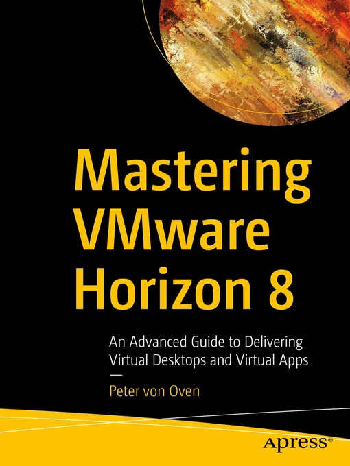 Title details for Mastering VMware Horizon 8 by Peter von Oven - Wait list